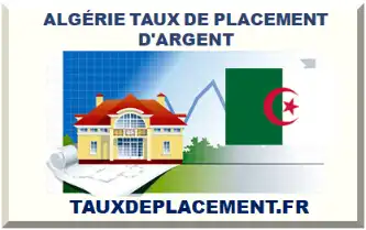 ALGÉRIE TAUX DE PLACEMENT D'ARGENT 2026-2027