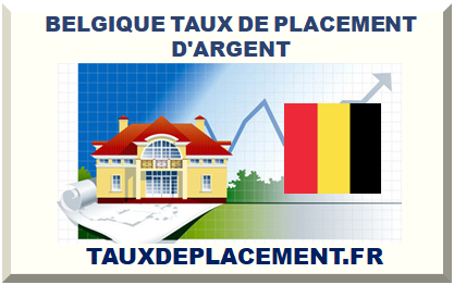 BELGIQUE TAUX DE PLACEMENT D'ARGENT 2025