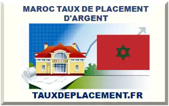 MAROC TAUX DE PLACEMENT D'ARGENT 2026-2027